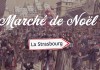 Marché de Noël Strasbourg 2016 – vizită ghidată